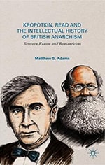 Kropotkin, Read, and the Intellectual History of British Anarchism book cover