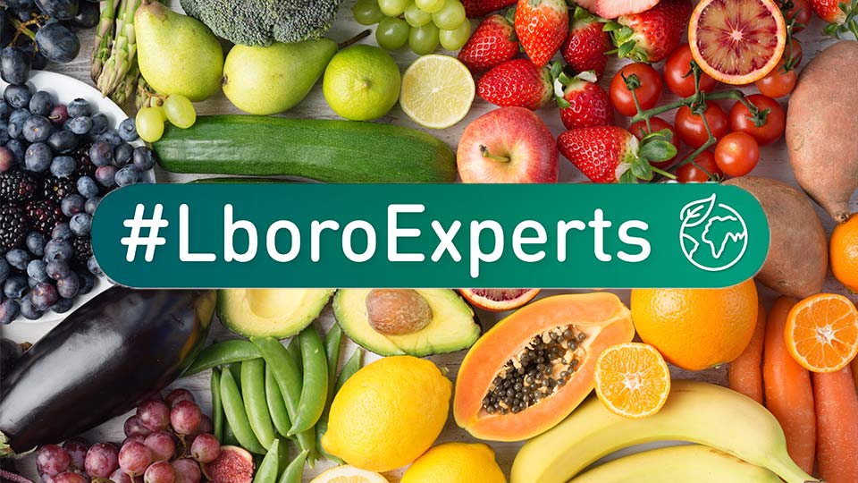 Different foods and a #Lboroexpert banner 