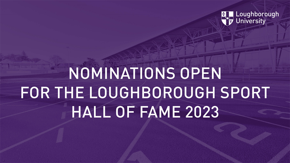 Purple overlayed image of the University's running track and HiPac. 
The University logo is top right. The text reads: Nominations open for the Loughborough Sport Hall of Fame 2023.