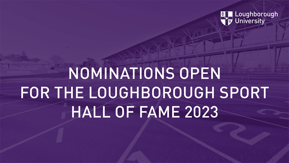 Purple overlayed image of the University's running track and HiPac. 
The University logo is top right. The text reads: Nominations open for the Loughborough Sport Hall of Fame 2023.