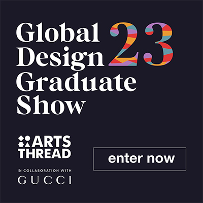 Dark blue background with Arts Thread and GUCCI logos and text, reads: “Global Design Graduate Show 23 enter now”.