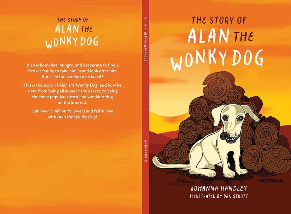 The book cover of ' The Story of Alan the Wonky Dog' and orange front and back cover with a graphic of Alan standing in front of stacked logs and its blurb on the back.