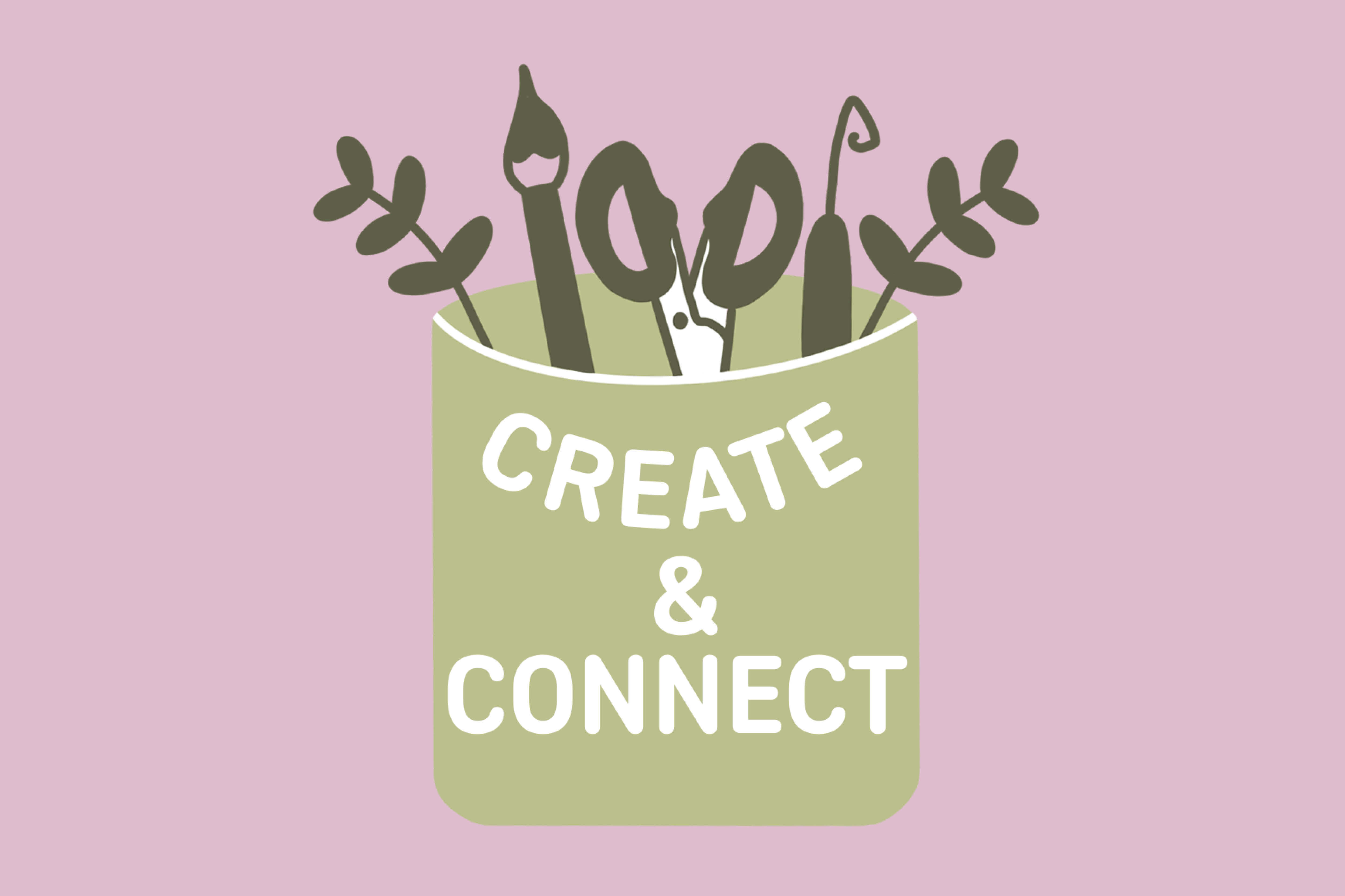 Illustrative logo with a pale pink background and a pale green pot with the words 'Create & Connect' on it. Sticking out of the top of the pot are a paintbrush, scissors, a crochet hook and sprigs of leaves