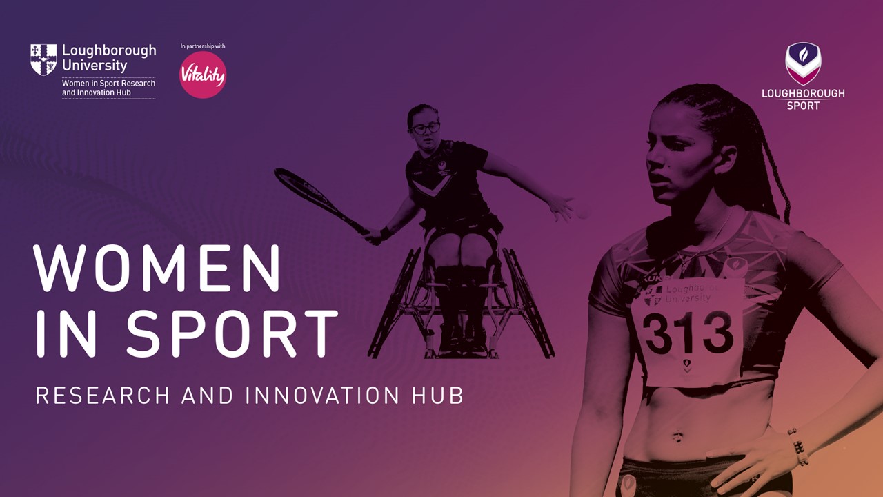 Loughborough University Women in Sport Research and Innovation Hub