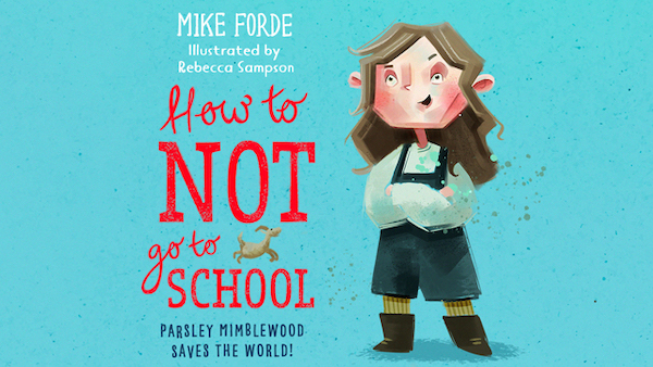 How to NOT go to School title and main character Parsley Mimblewood