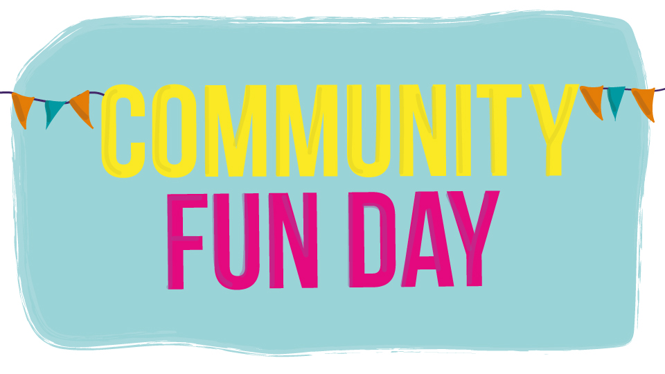 Colourful text reading 'Community Fun Day'.