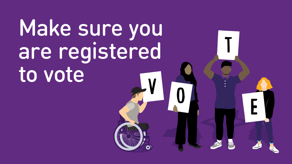 Purple banner with text saying 'Make sure you are registered to vote' alongside a group of student holding white signs above their head that spell out 'vote' 