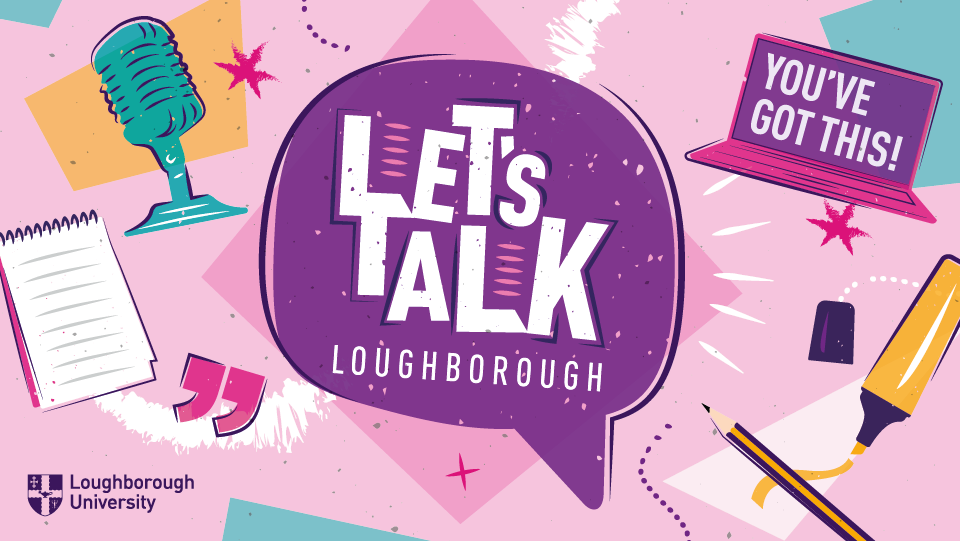 Illustration of the 'Let's Talk Lboro' in a speech bubble with a pink background with exam-related illustrated items including a notebook, highlighter and pencil