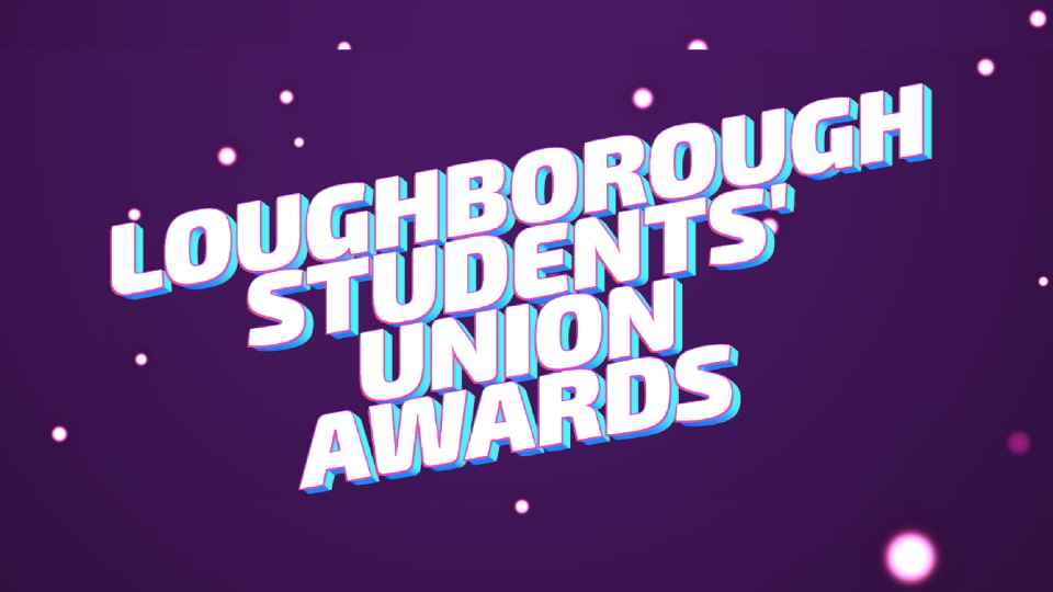 Purple glittery background with the title 'Loughborough Students' Union Awards'.