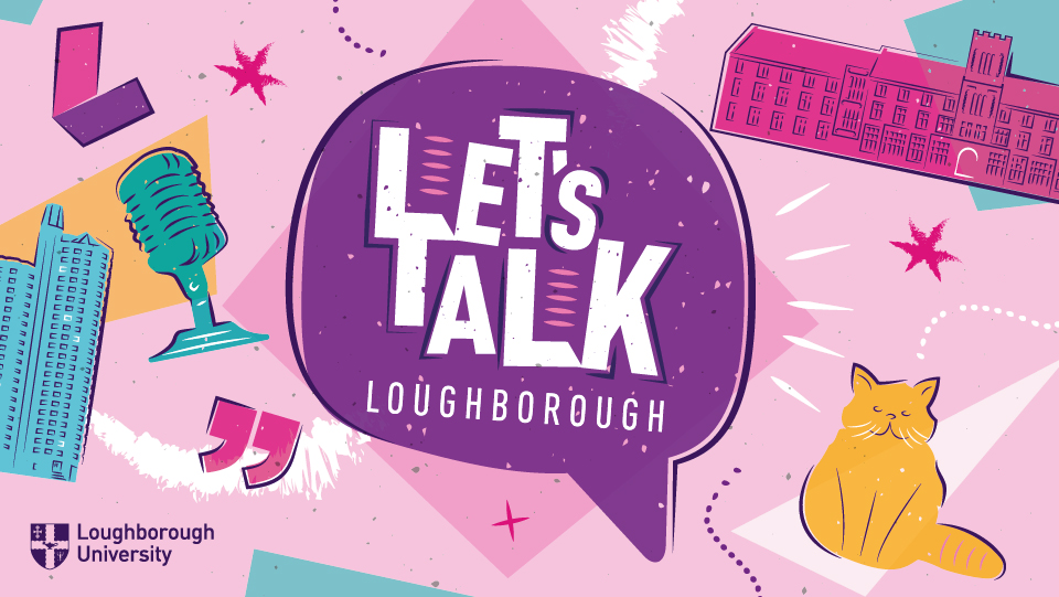 Let's Talk Loughborough podcast asset with LSU logo
