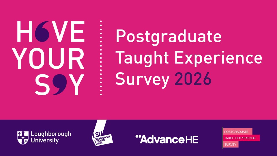 Pink and purple graphic with text reading 'Postgraduate Taught Experience Survey 2026, have your say'.