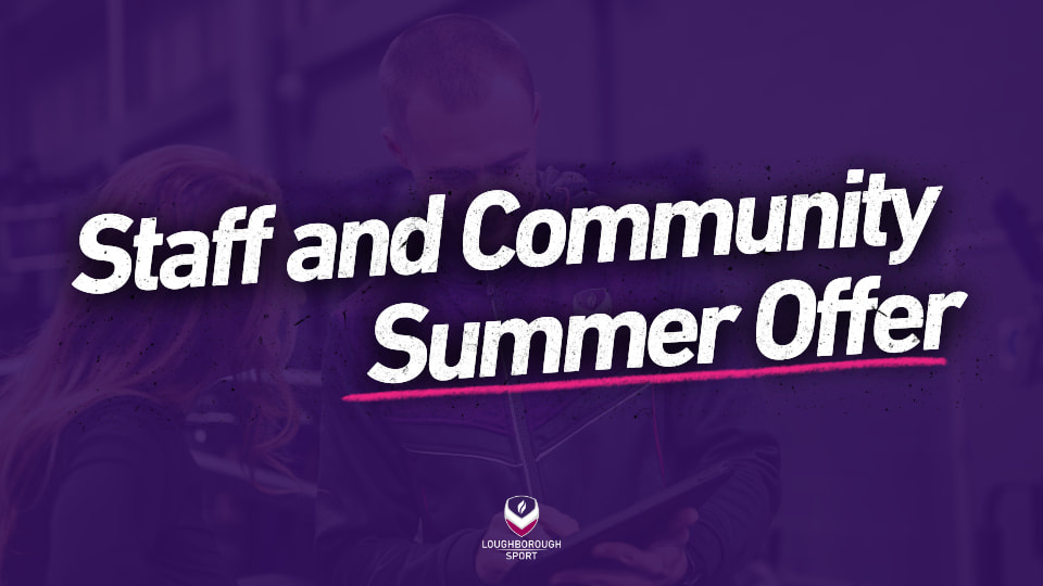 Purple background with the Loughborough Sport logo and text reading 'Staff and Community Summer Offer'.
