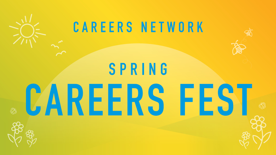Yellow background with blue words that say 'Careers Network Spring Careers Fest' with illustrations of the sun, flowers and bees