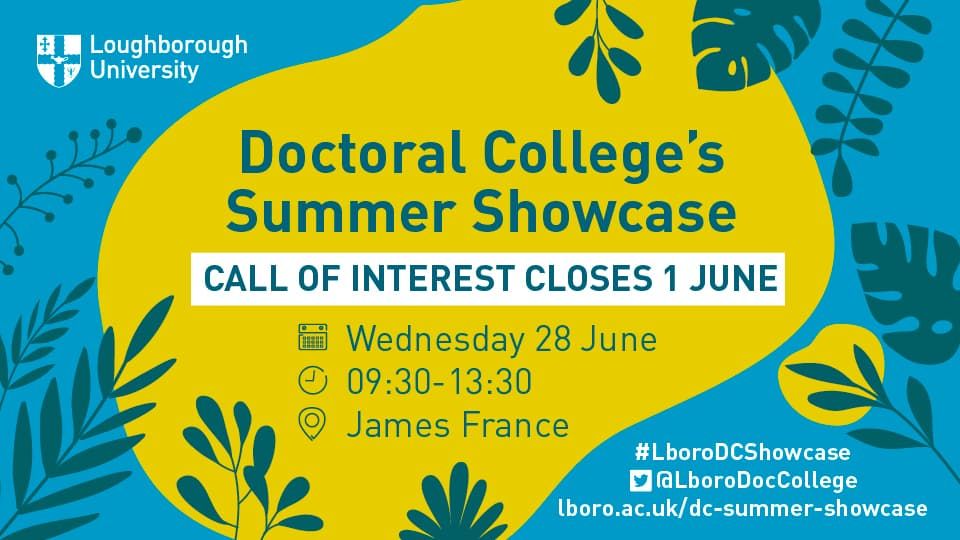 Summer Showcase for Doctoral Researchers digital asset, a blue and yellow background with silhouettes of leaves. 'Call of interest closes 1 June' and event details are written underneath. 