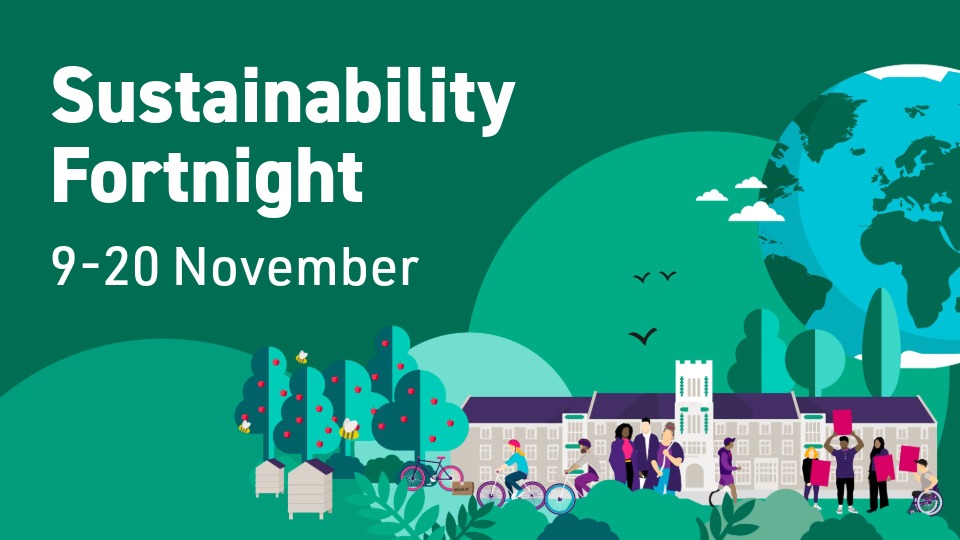 Illustration of Hazlerigg building, bees, fruit trees, people cycling, birds and the earth on a green background with the text 'Sustainability Fortnight, 9-20 November'