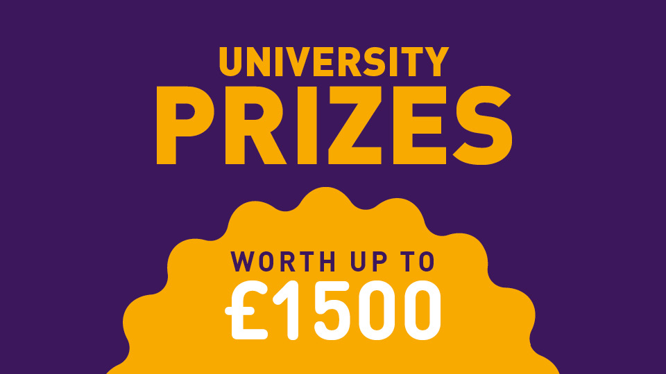 Purple and orange banner with the words 'University Prizes' and 'Worth up to £1500'
